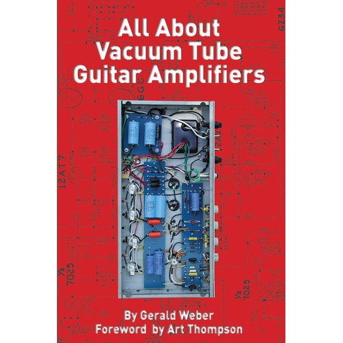 All About Vacuum Tube Guitar Amplifiers (Softcover Book)