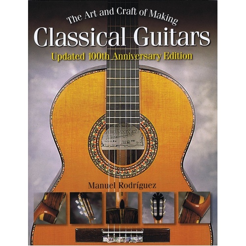 Art And Craft Of Making Classical Guitars (Softcover Book)