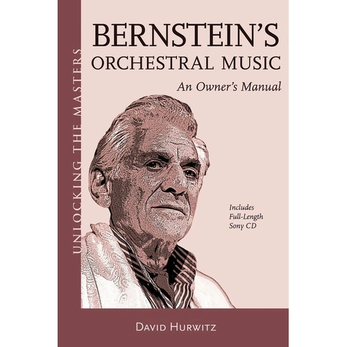 Unlocking the Masters: Bernstein's Orchestral Music - An Owner's Manual (BK/CD)