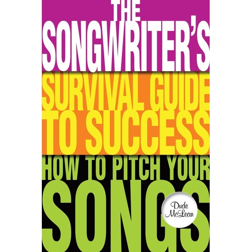 Songwriters Survival Guide To Success (Softcover Book)