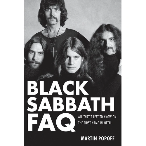 Black Sabbath FAQ by Martin Popoff - 400 Pages, Backbeat Books