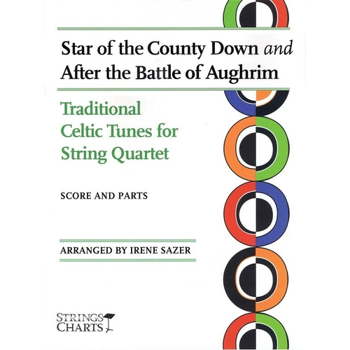 Traditional Celtic Tunes for String Quartet - Includes Star of the County Down & After the Battle of Aughrim, 26 Pages, String Charts Series