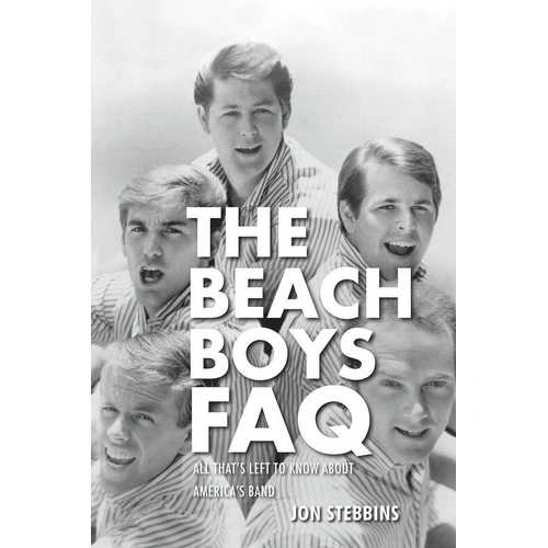 The Beach Boys FAQ by Jon Stebbins