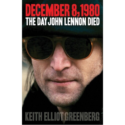 December 8 1980 The Day John Lennon Died (Hardcover Book)