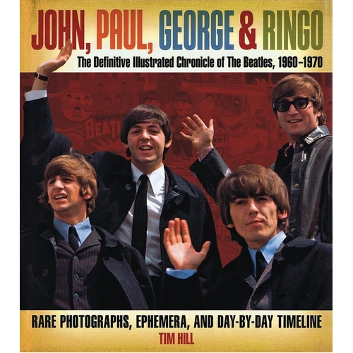 John Paul George & Ringo Illustrated Chronicle Hardcover 448 Pages
