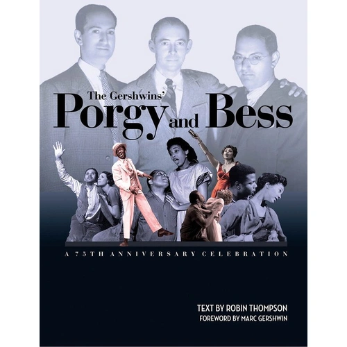Gershwins Porgy & Bess 75th Anniversary Hardcove Book by Amadeus Press, 192 Pages, Illustrated with Archival Photographs and Documents
