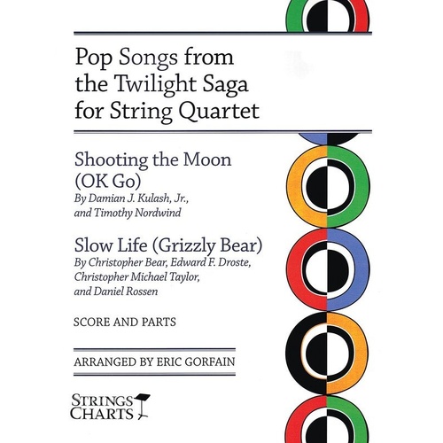 Pop Songs from Twilight Saga for String Quartet by Eric Gorfain, 30 Pages, String Letter Publishing, Series: String Charts