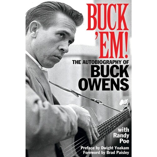 Buck Em! Autobiography Of Buck Owens (Hardcover Book)