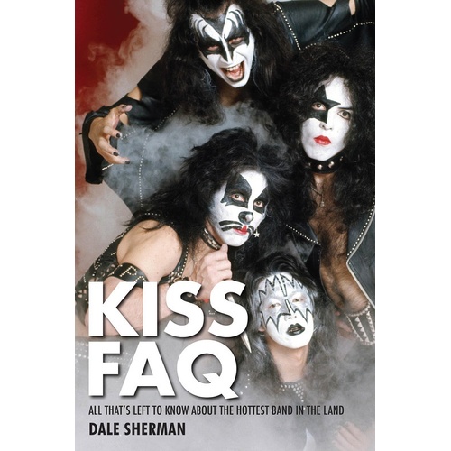 Kiss FAQ (Softcover Book)