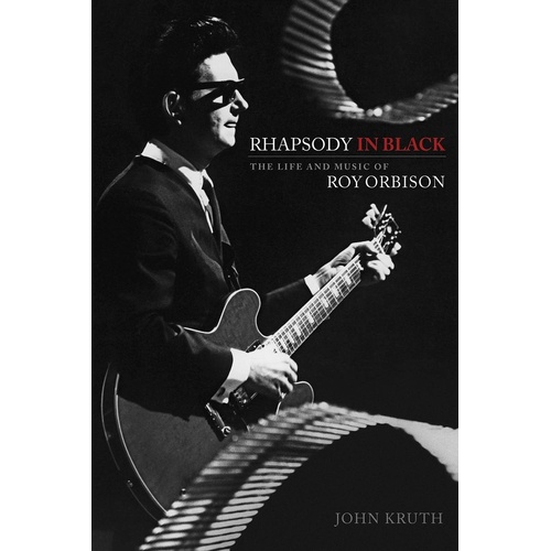 Rhapsody In Black Life and Music Of Roy Orbison (Hardcover Book)