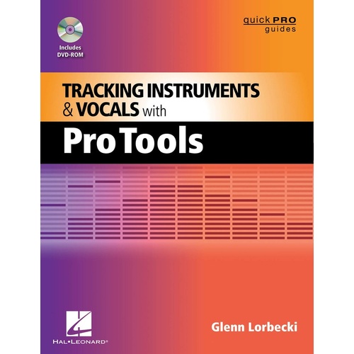 Tracking Instruments and Vocals With Pro Tools Book/ (Softcover Book/DVD-ROM)