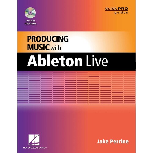 Producing Music With Ableton Live Book/DVD Rom (Book/DVD-ROM)