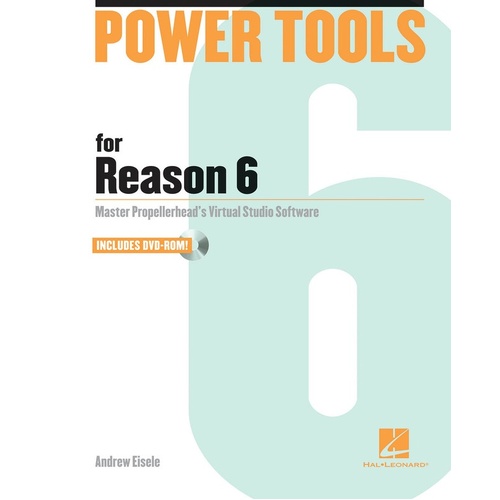 Power Tools For Reason 6 Book/DVD Rom (Softcover Book/DVD-ROM)