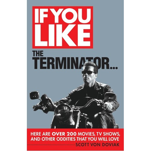 If You Like The Terminator (Softcover Book)