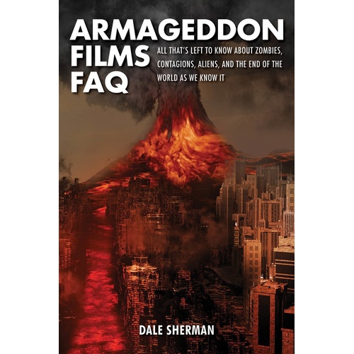 Armageddon Films FAQ (Softcover Book)