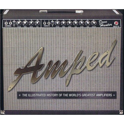 Amped Illustrated History Of Amplifiers