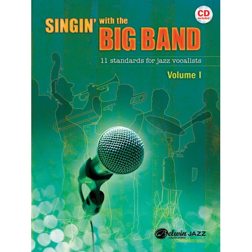 Singin' with the Big Band BK/CD Vol 1 - Concert Band Sheet Music with 11 Vocal Arrangements and Professional Big Band Accompaniment