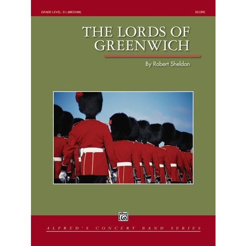 Lords Of Greenwich Concert Band Gr 3.5 Conductor Score