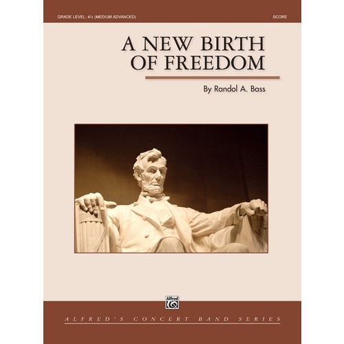 A New Birth of Freedom Concert Band Sheet Music Grade 4.5