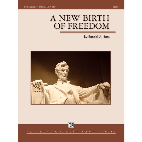 A New Birth of Freedom Concert Band Grade 4.5 Conductor Score