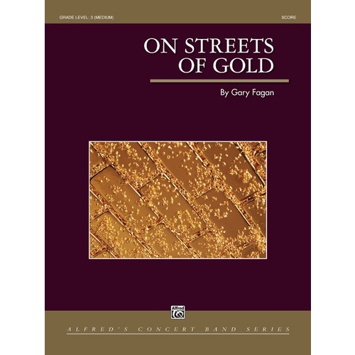 On Streets Of Gold Concert Band Gr 3