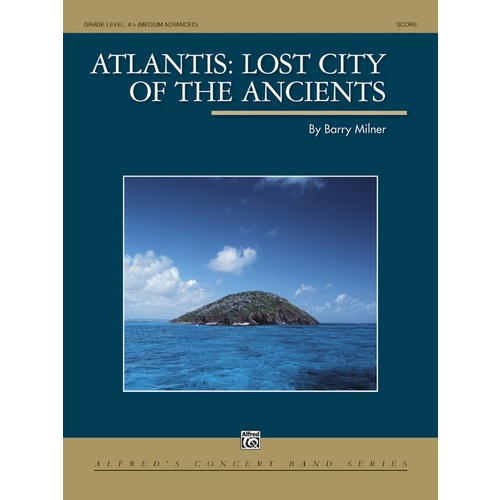 Atlantis Lost City of the Ancients Concert Band Grade 4 Score
