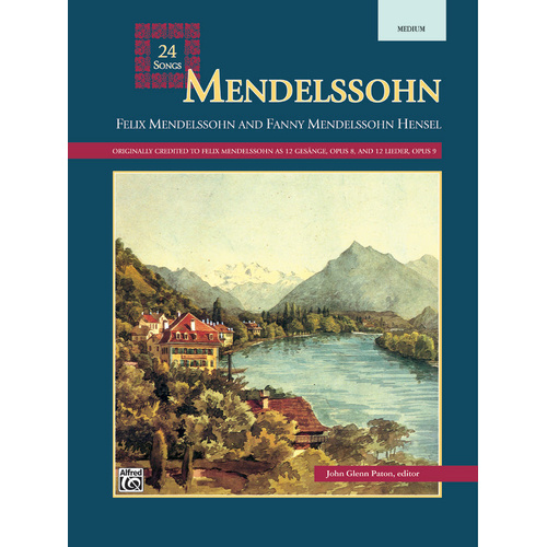 Mendelssohn 24 Songs for Medium Voice with Translations