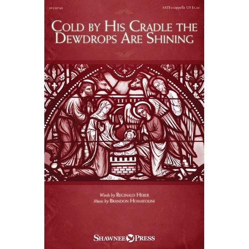 Cold By His Cradle The Dewdrops Are Shining SATB A Cappella