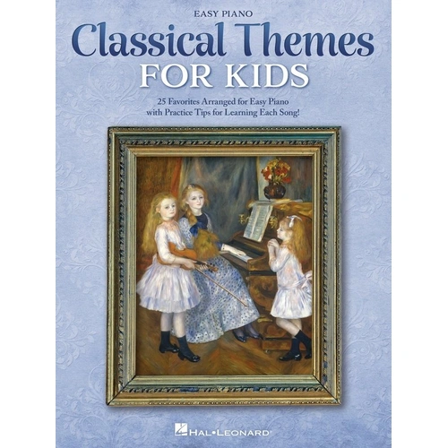 Classical Themes for Kids Easy Piano Sheet Music by Hal Leonard - 25 Timeless Selections, 88 Pages