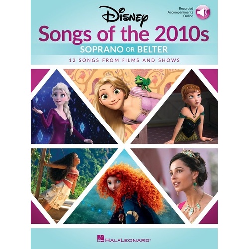 Disney Songs of the 2010s Songbook for Soprano or Belter with Piano Accompaniment Tracks