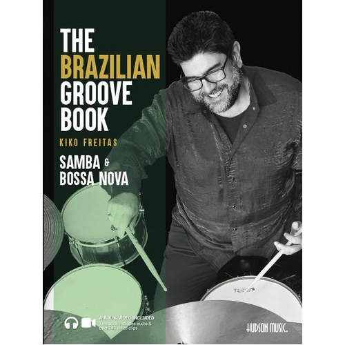 The Brazilian Groove Book: Samba & Bossa Nova