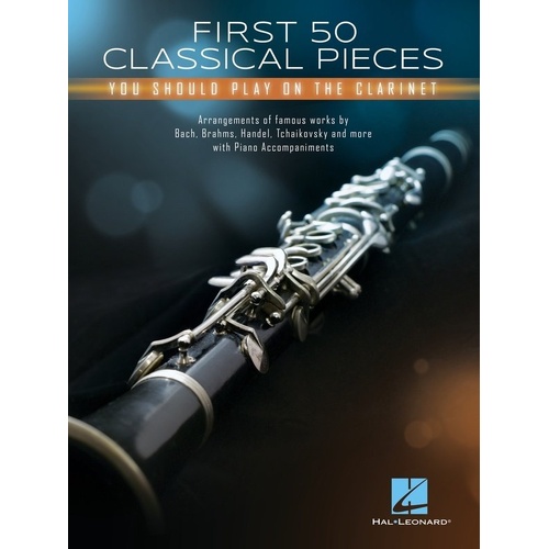 First 50 Classical Pieces for Clarinet by Hal Leonard, 120 Pages