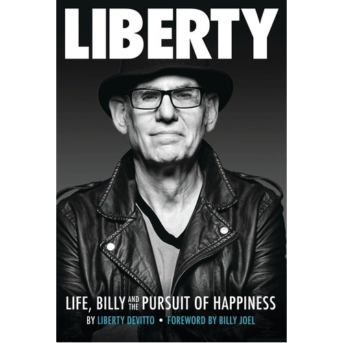 Liberty: Life, Billy and the Pursuit of Happiness by Liberty DeVitto - 290 Pages, Hudson Music
