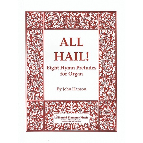 All Hail Eight Hymn Preludes Organ Coll 