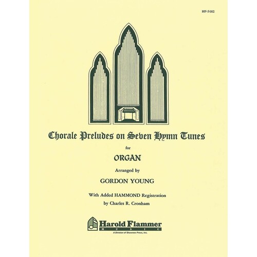 Chorale Preludes On Seven Hymn Tunes Organ-Sacre
