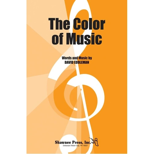 The Color of Music Choral Score for Two-Part Voices, Shawnee Press, 8 Pages