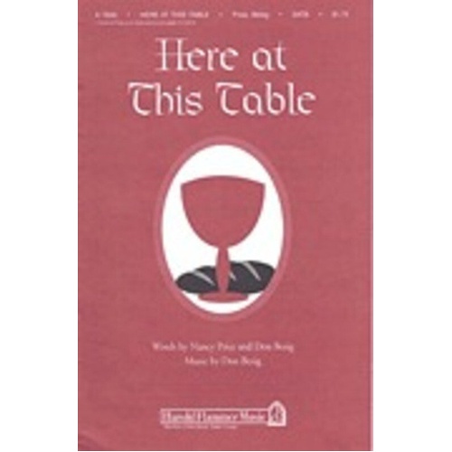 Here at This Table Choral Score by Shawnee Press, 16 Pages