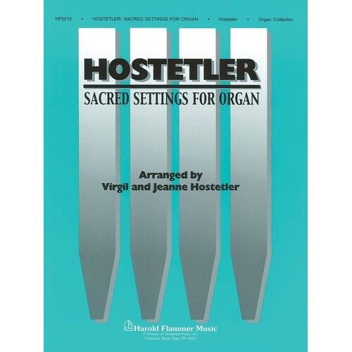 Hostetler Sacred Settings For Organ (Softcover Book)