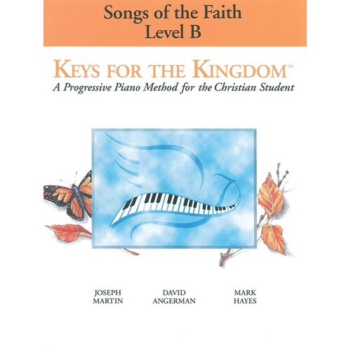 Keys For The Kingdom Level B Songs Of Faith Pian (Softcover Book)
