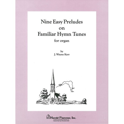 Nine Easy Preludes On Familiar Hymn Tunes Organ 