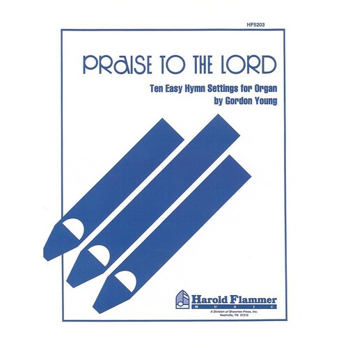 Praise To The Lord Organ 