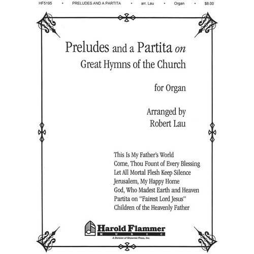 Preludes And A Partita On Great Hymns Of The Org
