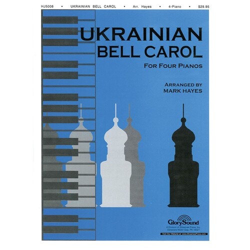 Ukrainian Bell Carol For 4 Pianos Mark Hayes 
