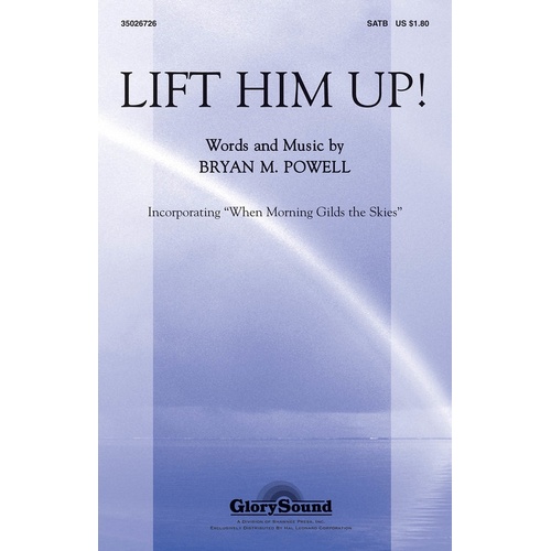 Lift Him Up SATB (Octavo)