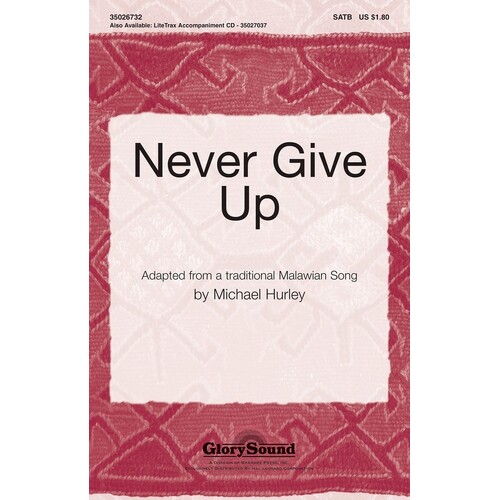 Never Give Up SATB (Octavo)