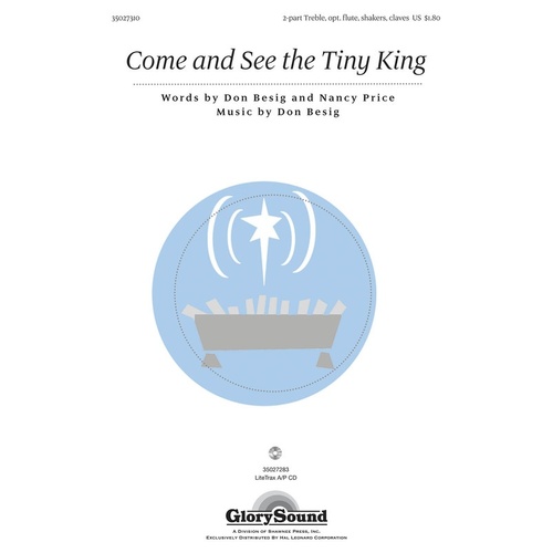 Come And See The Tiny King Unison Or 2Pt (Octavo)