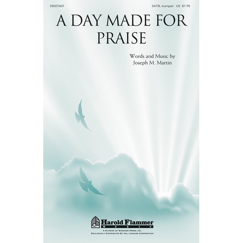 Day Made For Praise SATB (Octavo)