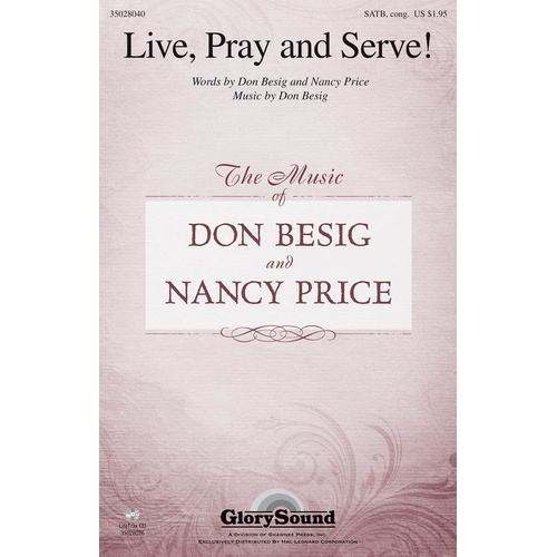 Live Pray And Serve SATB (Octavo)