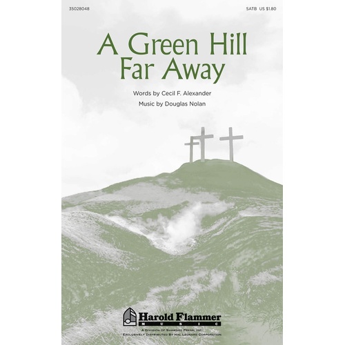 Green Hill Far Away SATB (Octavo)