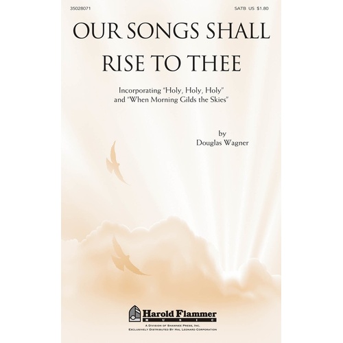 Our Songs Shall Rise To Thee SATB (Octavo)